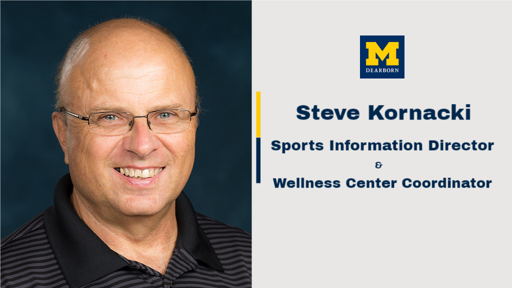 Steve Kornacki Named UM-Dearborn Sports Information Director & Wellness Center Coordinator