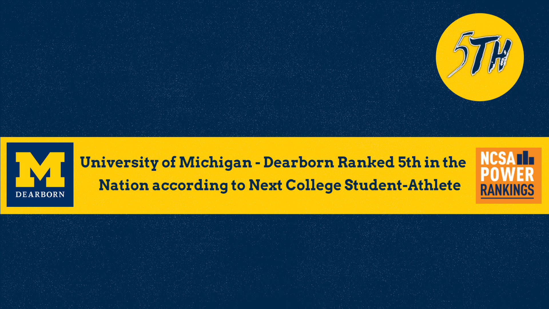 The University of Michigan-Dearborn was rated No. 5 in the nation According to NCSA